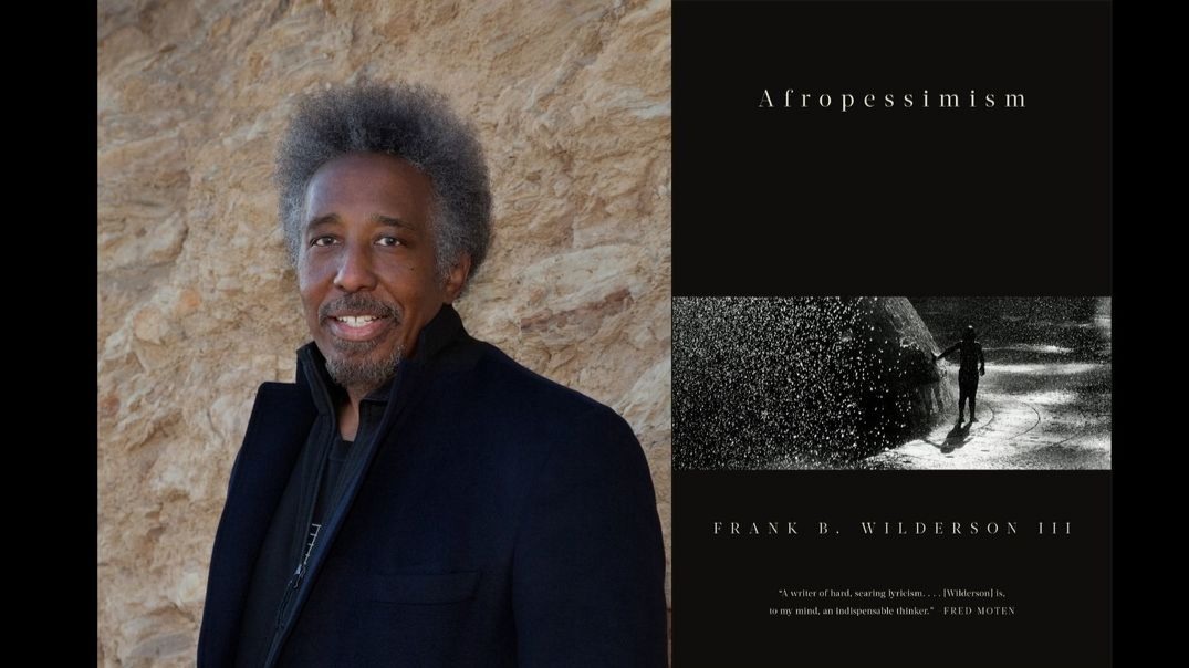 Frank B. Wilderson III: Afropessimism and the Status of the Subject